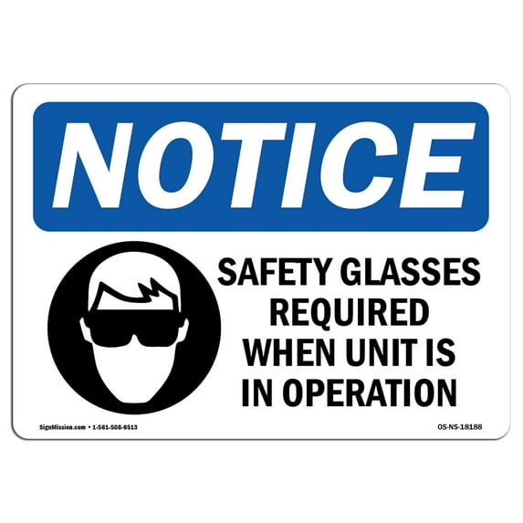 OSHA Notice Sign - Safety Glasses Required When | Aluminum Sign | Protect Your Business, Construction Site, Warehouse & Shop Area | Made in the USA