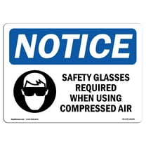 OSHA Notice Sign - Safety Glasses Required When |  Aluminum Sign | Protect Your Business, Construction Site, Warehouse & Shop Area |  Made in the USA