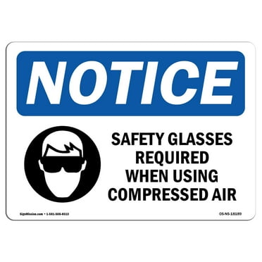OSHA Notice Sign - Safety Glasses Required When |  Aluminum Sign | Protect Your Business, Construction Site, Warehouse & Shop Area |  Made in the USA