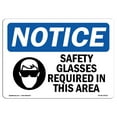 thumbnail image 1 of OSHA Notice Sign - NOTICE Safety Glasses Required In This Area |  Aluminum Sign | Protect Your Business, Work Site, Warehouse & Shop Area |  Made in the USA, 1 of 6