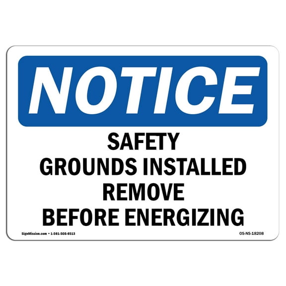 OSHA Notice Sign - Safety Grounds Installed Remove Before Energizing |  Aluminum Sign | Protect Your Business, Work Site, Warehouse & Shop |  Made in the USA