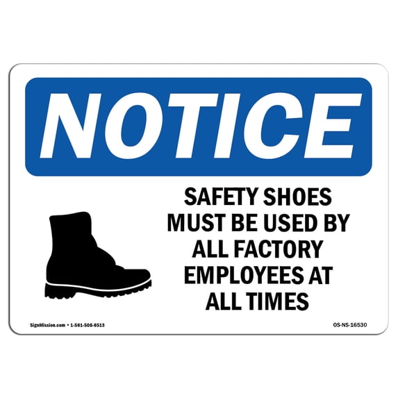OSHA Notice Sign - NOTICE Safety Shoes Must Be Used By All Employees | Aluminum Sign | Protect Your Business, Work Site, Warehouse & Shop | Made in the USA