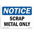 thumbnail image 1 of OSHA Notice Sign - Scrap Metal Only |  Aluminum Sign | Protect Your Business, Construction Site, Warehouse & Shop Area |  Made in the USA, 1 of 6