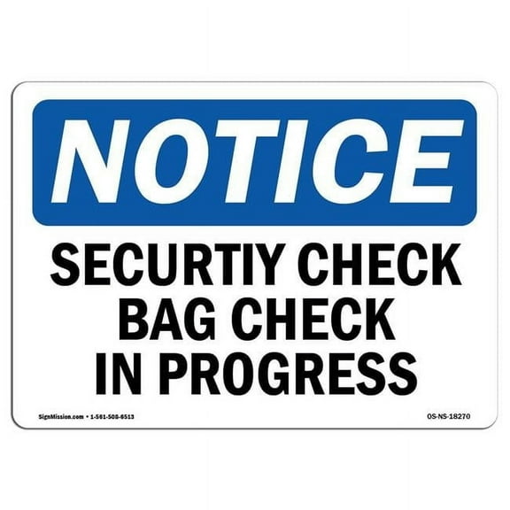 SignMission OS-NS-A-710-L-18270 7 x 10 in. OSHA Notice Sign - Security Check Bag Check in Progress