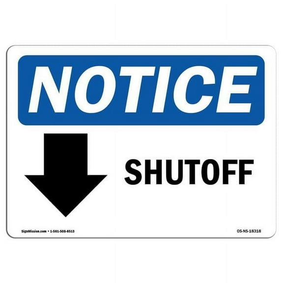 OSHA Notice Sign - Shutoff [Down Arrow] |  Aluminum Sign | Protect Your Business, Construction Site, Warehouse & Shop Area |  Made in the USA