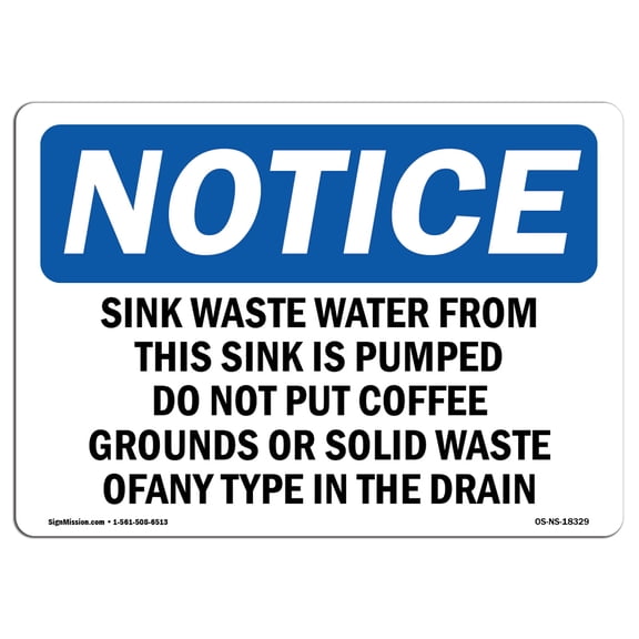 SignMission OS-NS-A-710-L-18329 7 x 10 in. OSHA Notice Sign - Sink Waste Water From This Sink is Pumped