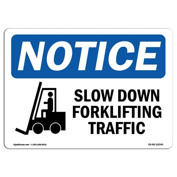 OSHA Notice Sign - Slow Down Forklift Traffic | Aluminum Sign | Protect Your Business, Construction Site, Warehouse & Shop Area | Made in the USA