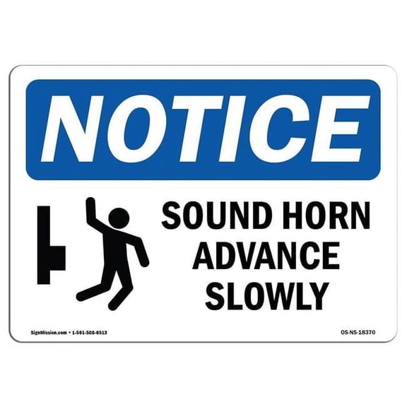 SignMission OS-NS-A-710-L-18370 7 x 10 in. OSHA Notice Sign - Sound Horn Advance Slowly