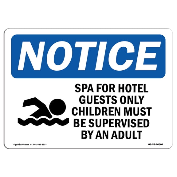 SignMission OS-NS-A-710-L-16601 7 x 10 in. OSHA Notice Sign - Spa Hotel Guests Only Children Supervised