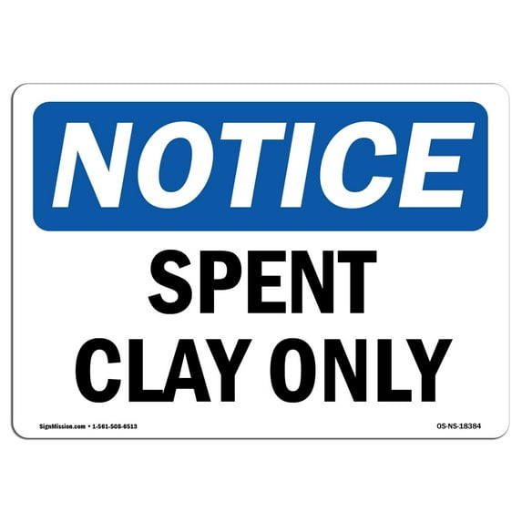 SignMission OS-NS-A-710-L-18384 7 x 10 in. OSHA Notice Sign - Spent Clay Only