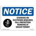 thumbnail image 1 of OSHA Notice Sign - Standing On Ductwork Requires |  Aluminum Sign | Protect Your Business, Construction Site, Warehouse & Shop Area |  Made in the USA, 1 of 6