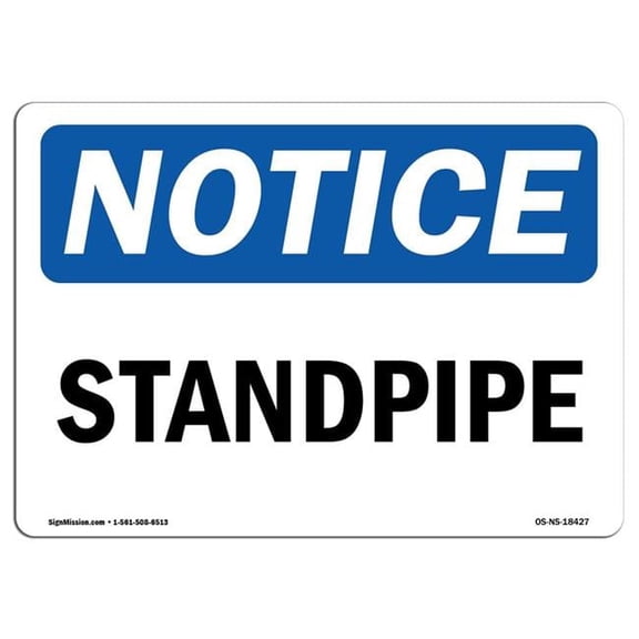 OSHA Notice Sign - Standpipe |  Aluminum Sign | Protect Your Business, Construction Site, Warehouse & Shop Area |  Made in the USA