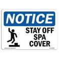 thumbnail image 1 of OSHA Notice Sign - Stay Off Spa Cover |  Aluminum Sign | Protect Your Business, Construction Site, Warehouse & Shop Area |  Made in the USA, 1 of 6