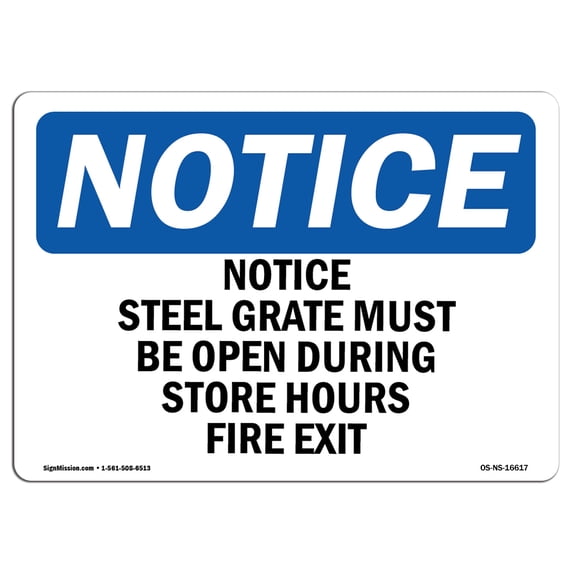 OSHA Notice Sign - Notice Steel Grate Must Be Open During Store | Aluminum Sign | Protect Your Business, Work Site, Warehouse & Shop Area | Made in the USA