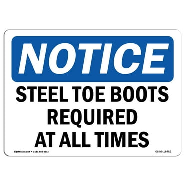 SignMission OS-NS-A-710-L-18452 7 x 10 in. OSHA Notice Sign - Steel Toe Boots Required At All Times