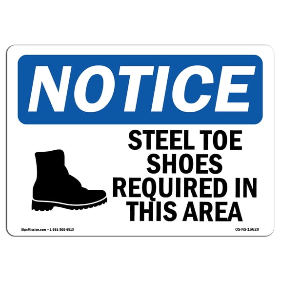 OSHA Notice Sign - NOTICE Steel Toe Shoes Required Area |  Aluminum Sign | Protect Your Business, Construction Site, Warehouse & Shop Area |  Made in the USA