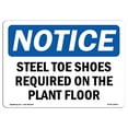 thumbnail image 1 of SignMission OS-NS-A-710-L-18454 7 x 10 in. OSHA Notice Sign - Steel Toe Shoes Required on the Plant Floor, 1 of 6