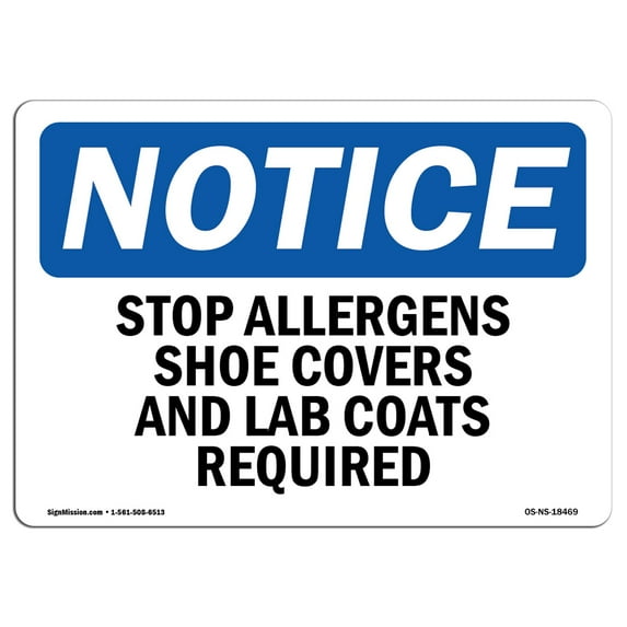 SignMission OS-NS-A-710-L-18469 7 x 10 in. OSHA Notice Sign - Stop Allergens Shoe Covers & Lab Coats Required