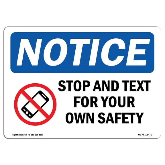 SignMission OS-NS-A-710-L-18470 7 x 10 in. OSHA Notice Sign - Stop & Text for Your Own Safety