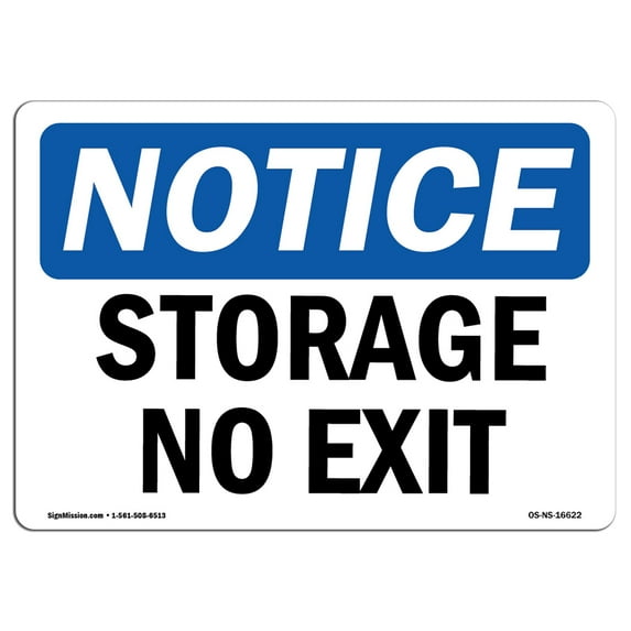 OSHA Notice Sign - NOTICE Storage No Exit | Aluminum Sign | Protect Your Business, Construction Site, Warehouse & Shop Area | Made in the USA
