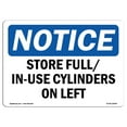 thumbnail image 1 of OSHA Notice Sign - Store Full In-Use Cylinders On Left |  Aluminum Sign | Protect Your Business, Construction Site, Warehouse & Shop Area |  Made in the USA, 1 of 6