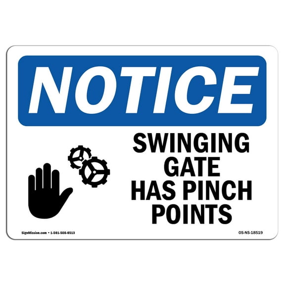 SignMission OS-NS-A-710-L-18519 7 x 10 in. OSHA Notice Sign - Swinging Gate Has Pinch Points