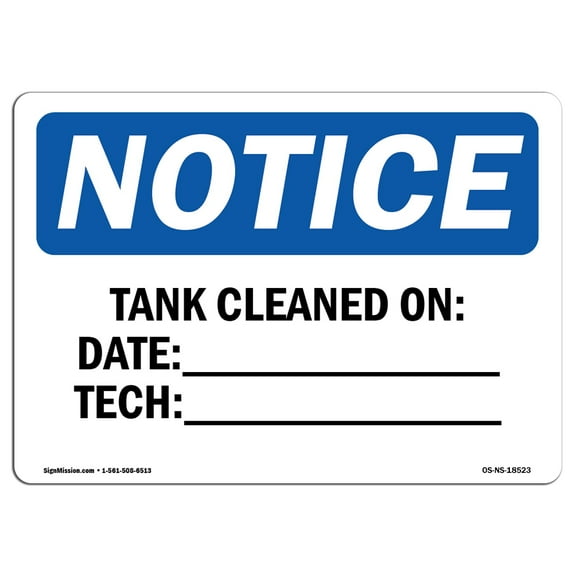 SignMission OS-NS-A-710-L-18523 7 x 10 in. OSHA Notice Sign - Tank Cleaned on Date Tech