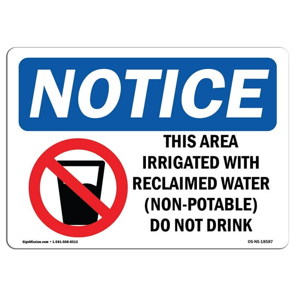 OSHA Notice Sign - This Area Irrigated With Reclaimed |  Aluminum Sign | Protect Your Business, Construction Site, Warehouse & Shop Area |  Made in the USA