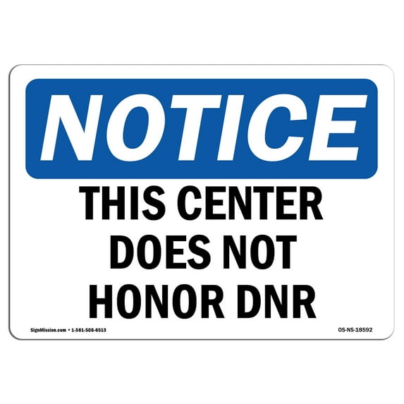 OSHA Notice Sign - This Center Does Not Honor Dnr | Aluminum Sign | Protect Your Business, Construction Site, Warehouse & Shop Area | Made in the USA