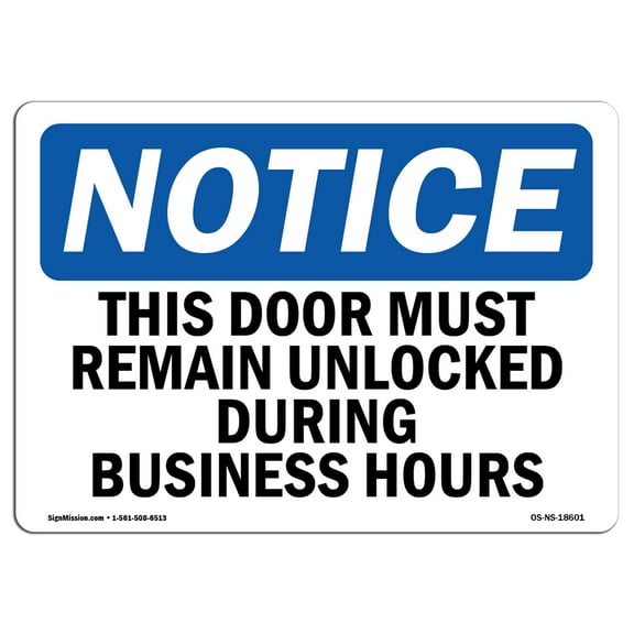 OSHA Notice Sign - This Door Must Remain Unlocked During Business |  Aluminum Sign | Protect Your Business, Work Site, Warehouse & Shop |  Made in the USA
