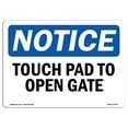 thumbnail image 1 of OSHA Notice Sign - Touch Pad To Open Gate |  Aluminum Sign | Protect Your Business, Construction Site, Warehouse & Shop Area |  Made in the USA, 1 of 6