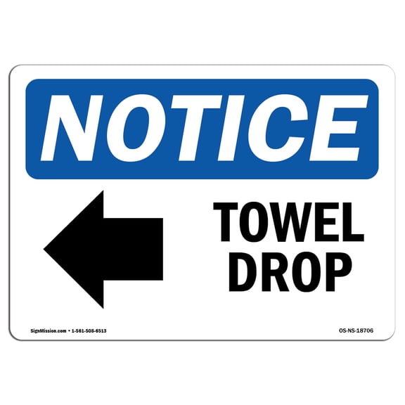 OSHA Notice Sign - Towel Drop [Left Arrow] |  Aluminum Sign | Protect Your Business, Construction Site, Warehouse & Shop Area |  Made in the USA