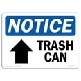 thumbnail image 1 of SignMission OS-NS-A-710-L-18725 7 x 10 in. OSHA Notice Sign - Trash Can Up Arrow, 1 of 6