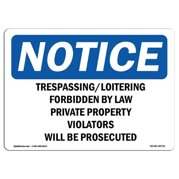 SignMission OS-NS-A-710-L-18734 7 x 10 in. OSHA Notice Sign - Trespassing Loitering Forbidden by Law Private