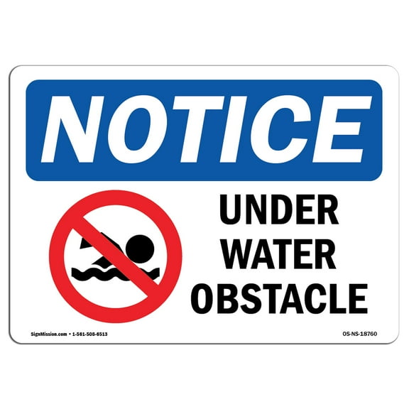 SignMission OS-NS-A-710-L-18760 7 x 10 in. OSHA Notice Sign - Under Water Obstacle