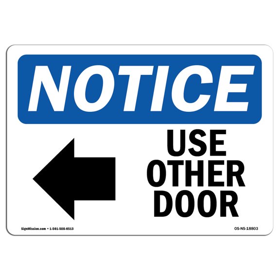 OSHA Notice Sign - Use Other Door [Left Arrow] |  Aluminum Sign | Protect Your Business, Construction Site, Warehouse & Shop Area |  Made in the USA