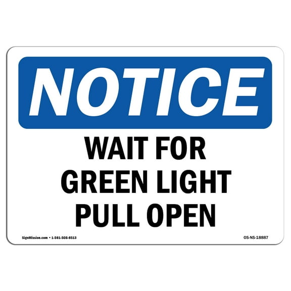 OSHA Notice Sign - Wait For Green Light Pull Open |  Aluminum Sign | Protect Your Business, Construction Site, Warehouse & Shop Area |  Made in the USA