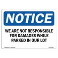 thumbnail image 1 of OSHA Notice Sign - We Are Not Responsible For Damages While |  Aluminum Sign | Protect Your Business, Work Site, Warehouse & Shop Area |  Made in the USA, 1 of 6
