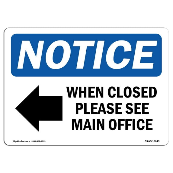 OSHA Notice Signs - When Closed Please See Main Sign With Symbol | Extremely Durable Made in the USA Signs or Heavy Duty Vinyl label | Protect Your Construction Site, Warehouse &