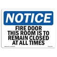 thumbnail image 1 of OSHA Notice Sign - Fire Door This Door Is To Remain Closed |  Aluminum Sign | Protect Your Business, Work Site, Warehouse & Shop Area |  Made in the USA, 1 of 6