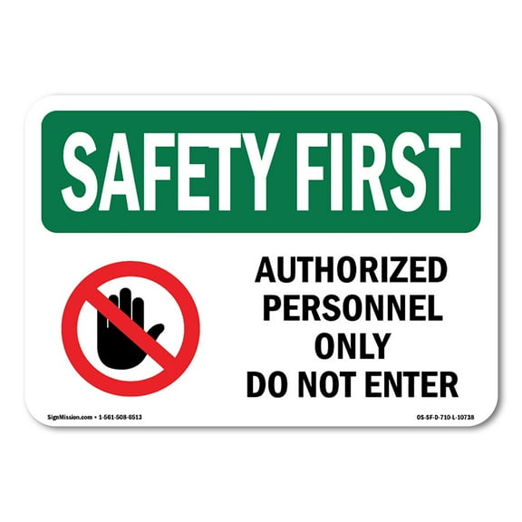 OSHA SAFETY FIRST Sign - Authorized Personnel With Symbol | Aluminum Sign | Protect Your Business, Work Site, Warehouse & Shop Area | Made in the USA