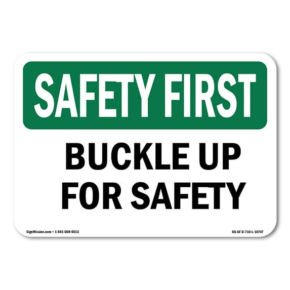 OSHA SAFETY FIRST Sign - Buckle Up For Safety | Aluminum Sign | Protect Your Business, Construction Site, Warehouse & Shop Area | Made in the USA
