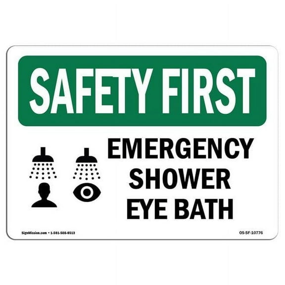 SignMission OS-SF-A-710-L-10776 7 x 10 in. OSHA Safety First Sign - Emergency Shower Eye Bath