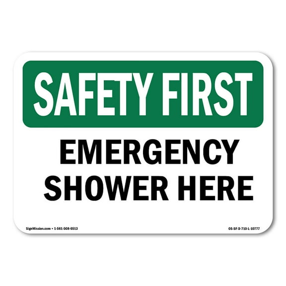 SignMission OS-SF-A-710-L-10777 7 x 10 in. OSHA Safety First Sign - Emergency Shower Here