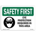 thumbnail image 1 of OSHA SAFETY FIRST Sign - Eye Protection Required In This Area | Aluminum Sign | Protect Your Business, Work Site, Warehouse & Shop Area | Made in the USA, 1 of 6