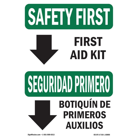 SignMission OS-SF-A-710-L-10800 7 x 10 in. OSHA Safety First Sign - First Aid Kit Bilingual