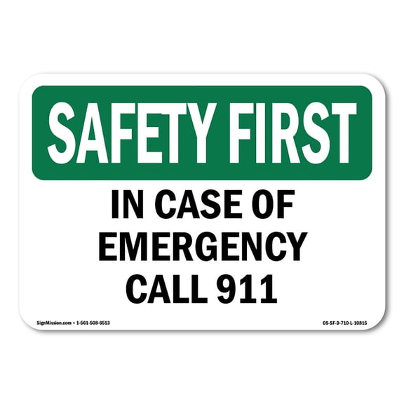 SignMission OS-SF-A-710-L-10815 7 x 10 in. OSHA Safety First Sign - In Case of Emergency Call 911