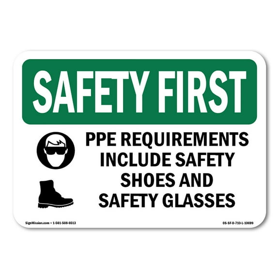 SignMission OS-SF-A-710-L-10699 7 x 10 in. OSHA Safety First Sign - PPE Requirements Include Safety with Symbol