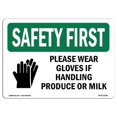 thumbnail image 1 of SignMission OS-SF-A-710-L-10691 7 x 10 in. OSHA Safety First Sign - Please Wear Gloves If Handling with Symbol, 1 of 6