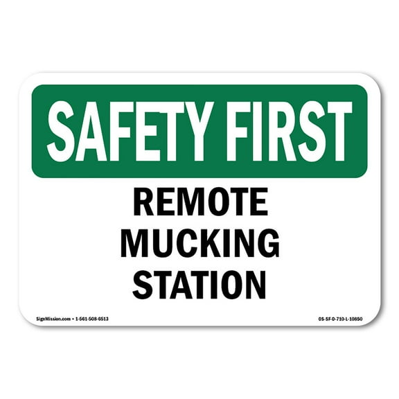 OSHA SAFETY FIRST Sign - Remote Mucking Station | Aluminum Sign | Protect Your Business, Construction Site, Warehouse & Shop Area | Made in the USA
